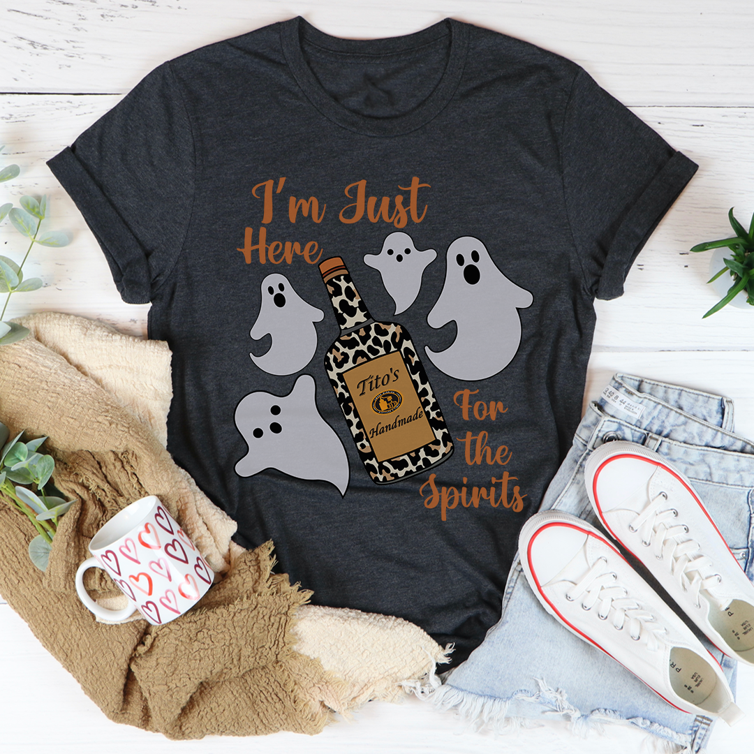I'm Just Here For The Spirits T-Shirt - Renee Lane Company