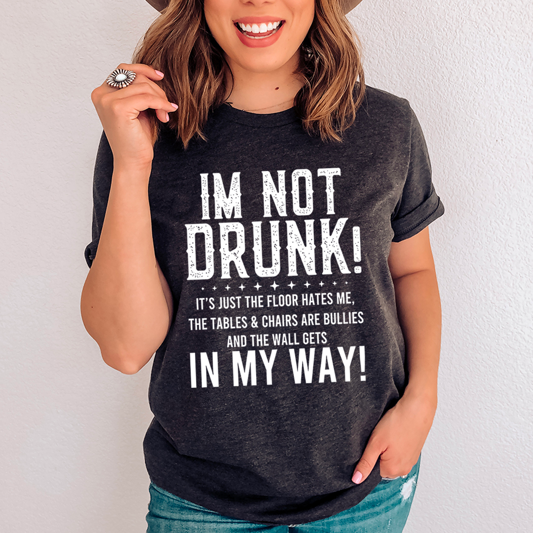 Dark heather crew-neck T-shirt with 'IM NOT DRUNK!' graphic and slogan text