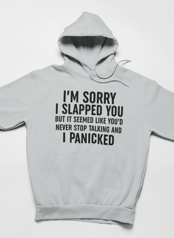 I'm Sorry I Panicked Hoodie - Renee Lane Company