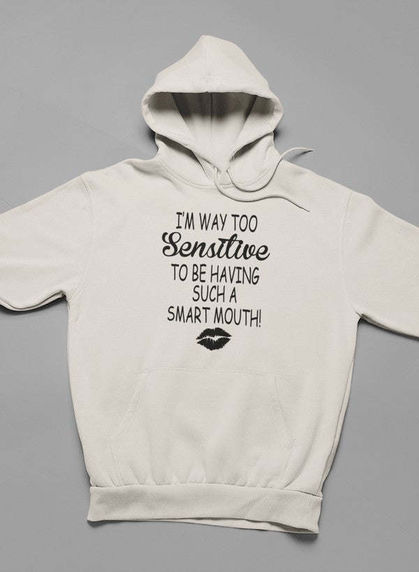 I'm Way Too Sensitive Hoodie - Renee Lane Company