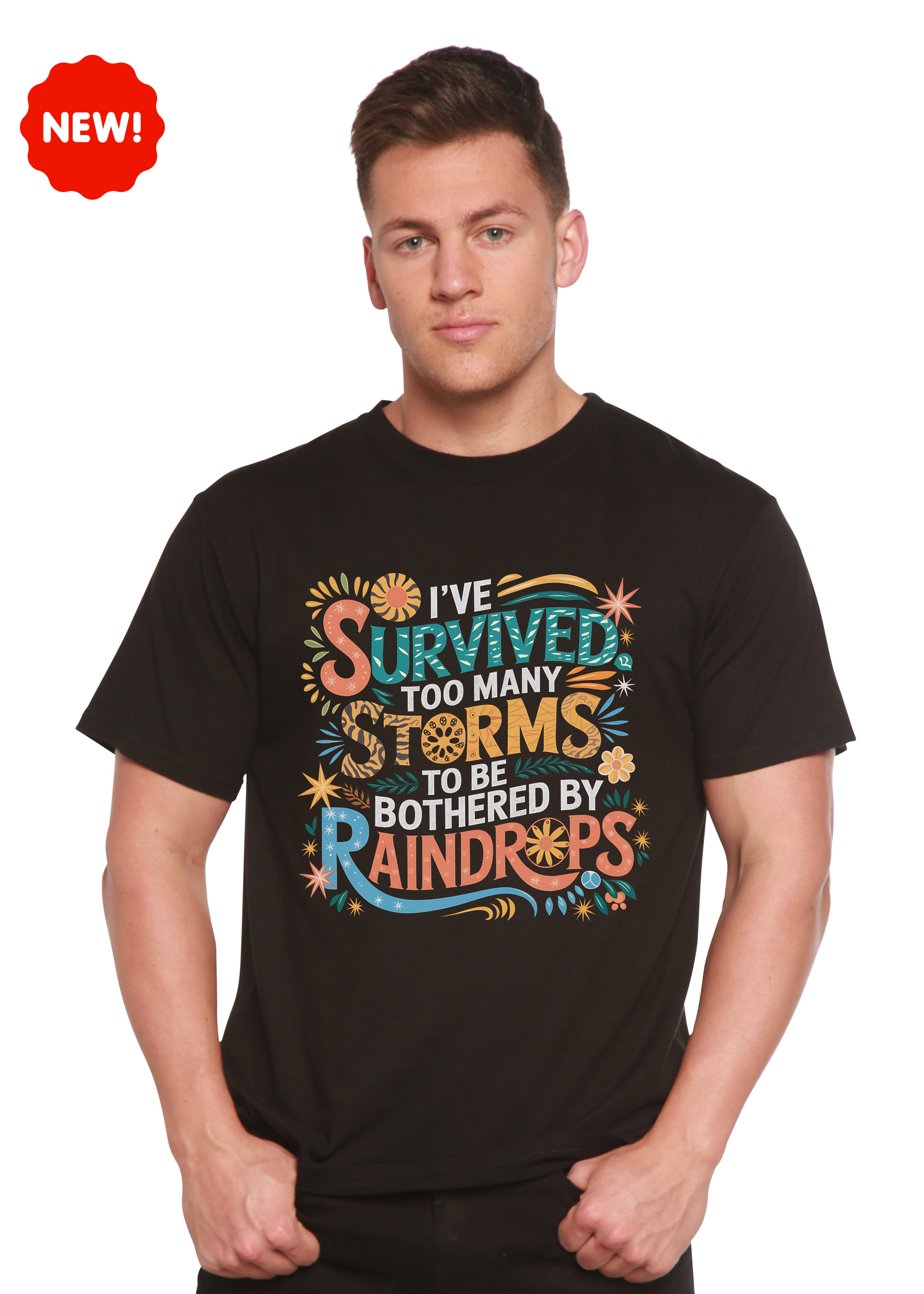 I've Survived Too Many Storms to Be Both Unisex Bamboo/Cotton Graphic T-Shirt - Renee Lane Company