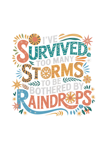 I've Survived Too Many Storms to Be Both Unisex Bamboo/Cotton Graphic T-Shirt - Renee Lane Company