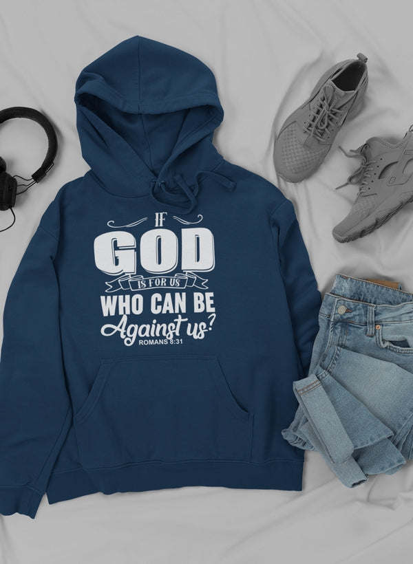 If God Is For Us Who Can Be Hoodie - Renee Lane Company