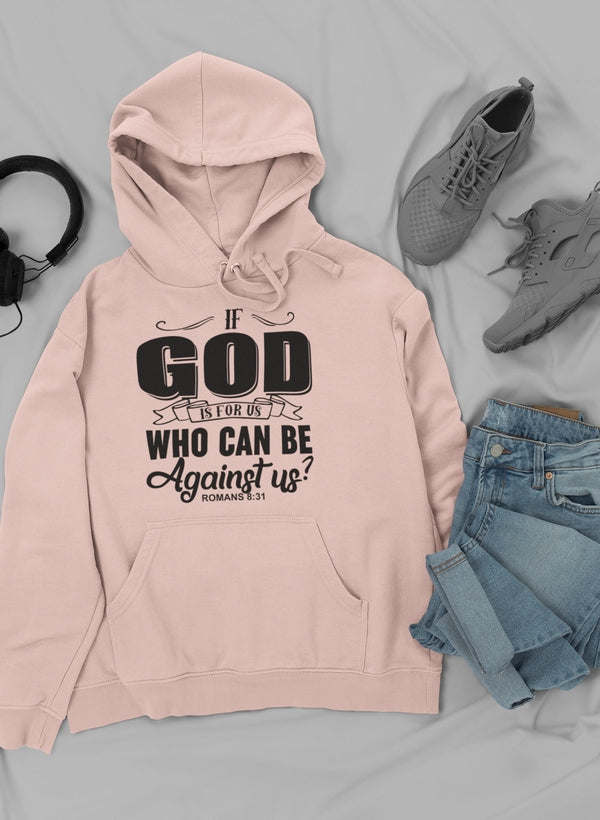 If God Is For Us Who Can Be Hoodie - Renee Lane Company