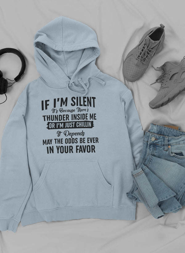 Light blue hoodie with 'If I'm Silent' front print, kangaroo pocket, drawstring hood