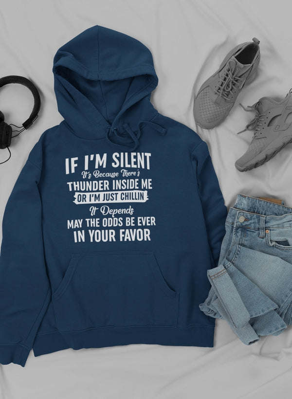 Navy hoodie with 'If I'm Silent' front print, kangaroo pocket, drawstring hood