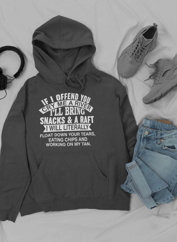 If I Offend You Cry Me A Hoodie - Renee Lane Company