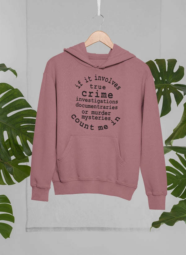 If It Involves True Crime Hoodie - Renee Lane Company