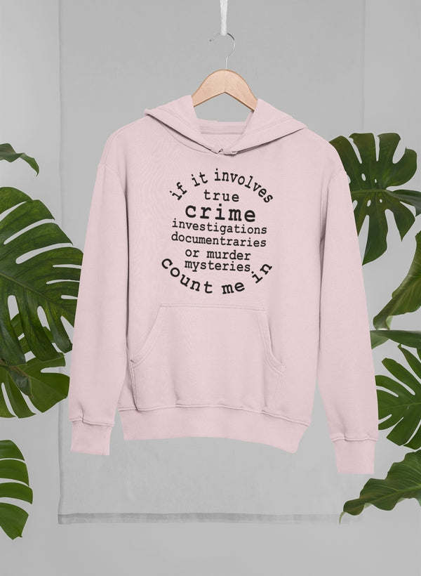 If It Involves True Crime Hoodie - Renee Lane Company