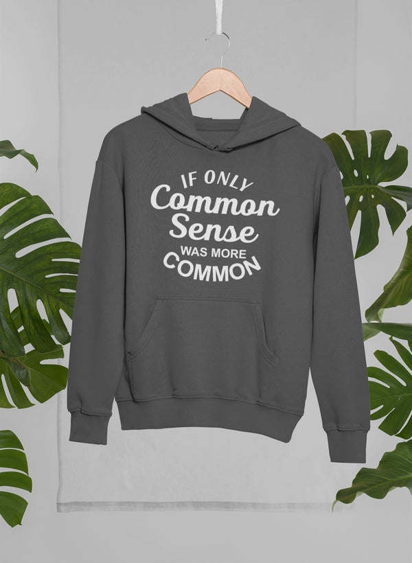 If Only Common Sense Was Hoodie - Renee Lane Company