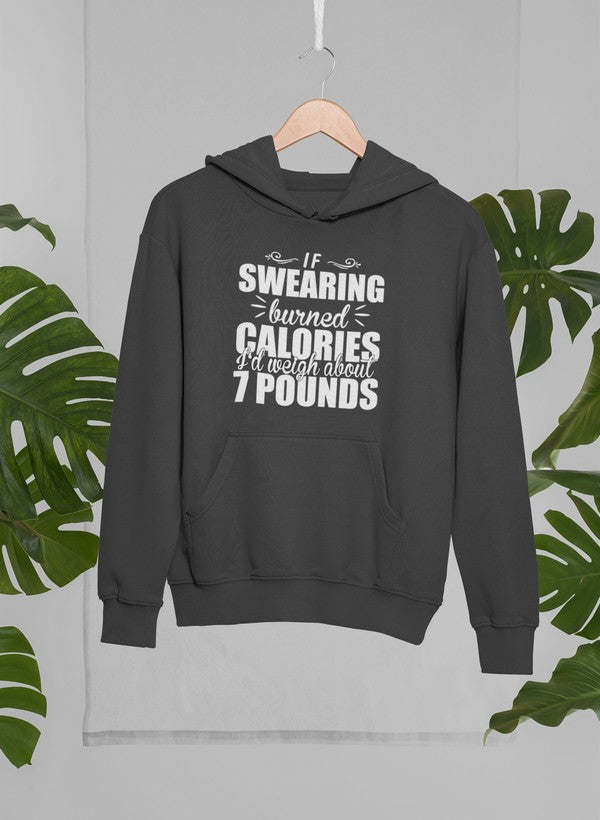 If Swearing Burned Calories Hoodie - Renee Lane Company