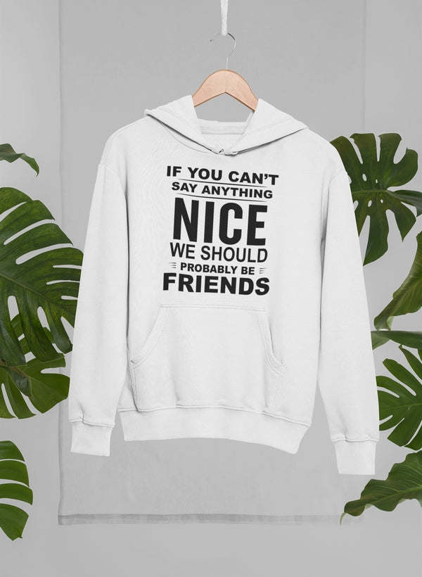 If You Can't Say Anything Hoodie - Renee Lane Company