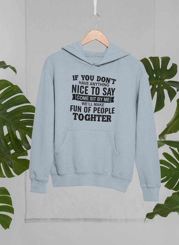 If You Don't Have Anything Hoodie - Renee Lane Company