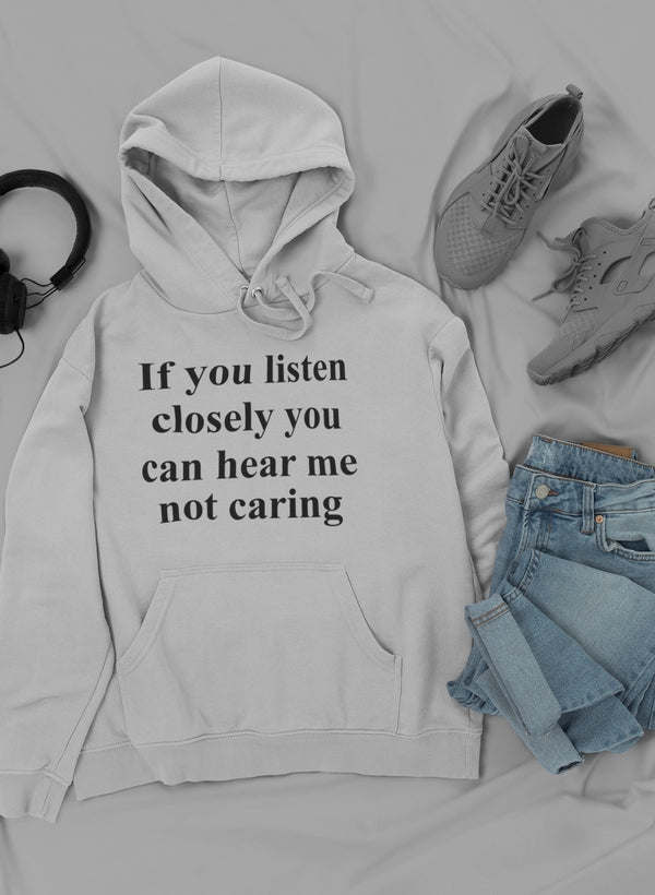 If You Listen Closely You Can Hoodie - Renee Lane Company