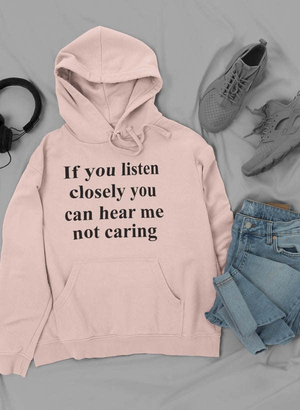 If You Listen Closely You Can Hoodie - Renee Lane Company