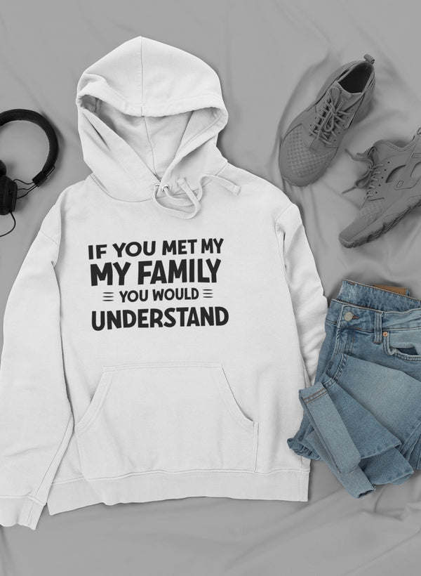 If You Met My Family Hoodie - Renee Lane Company