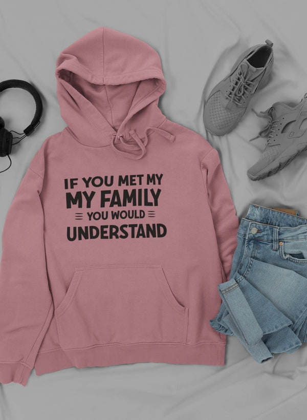 If You Met My Family Hoodie - Renee Lane Company