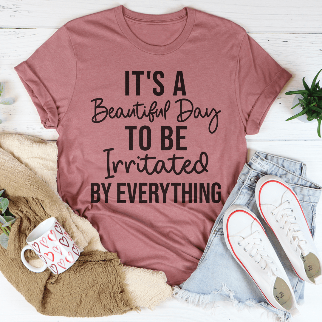 It's A Beautiful Day T-Shirt - Renee Lane Company