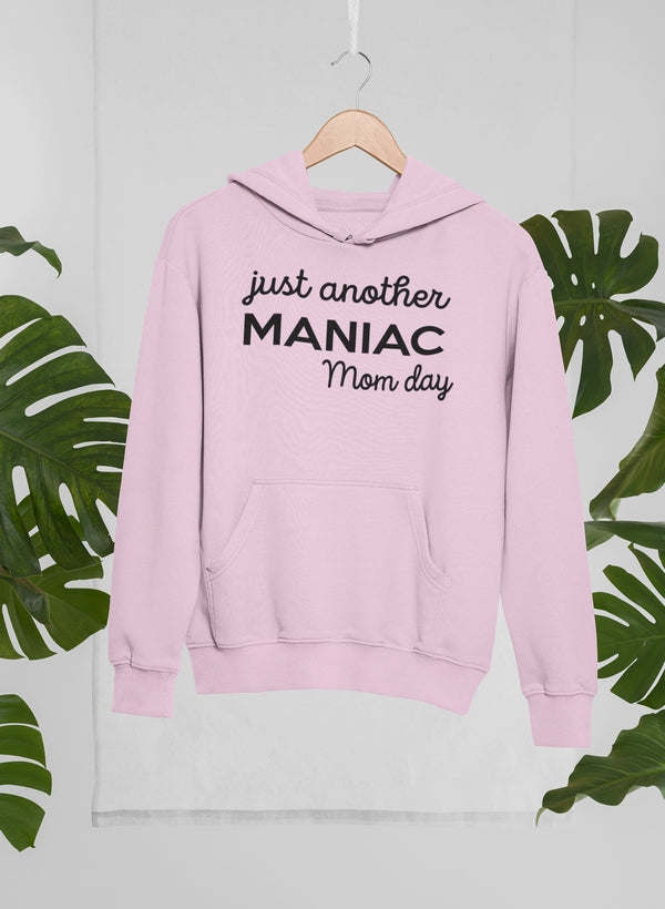 Just Another Manic Mom Day Hoodie - Renee Lane Company