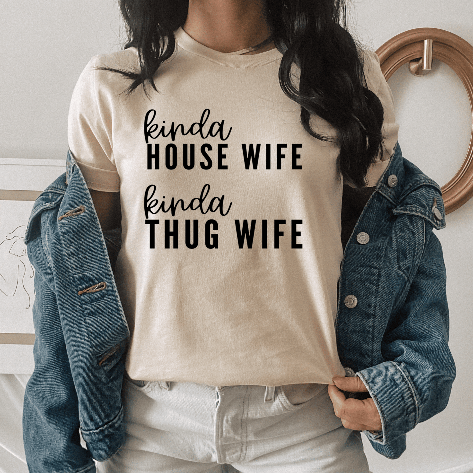 Kinda House Wife Kinda Thug Wife T-Shirt - Renee Lane Company