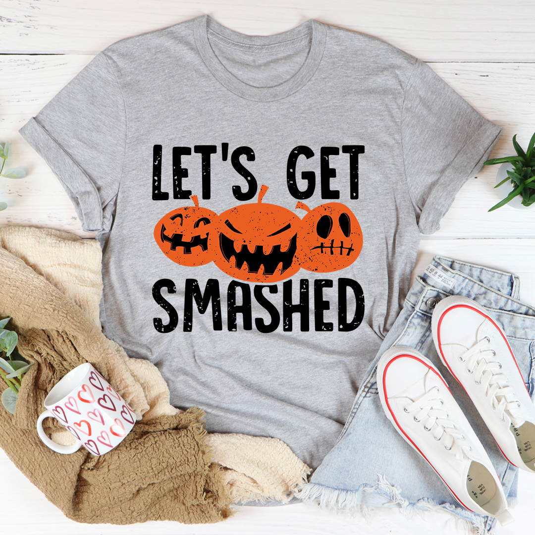 Let's Get Smashed T-Shirt - Renee Lane Company