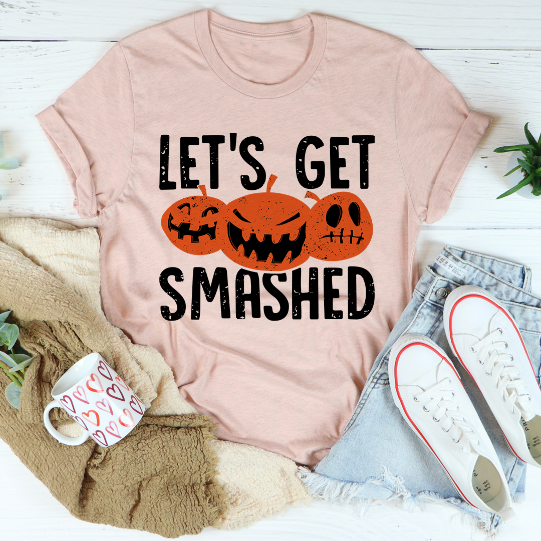 Let's Get Smashed T-Shirt - Renee Lane Company
