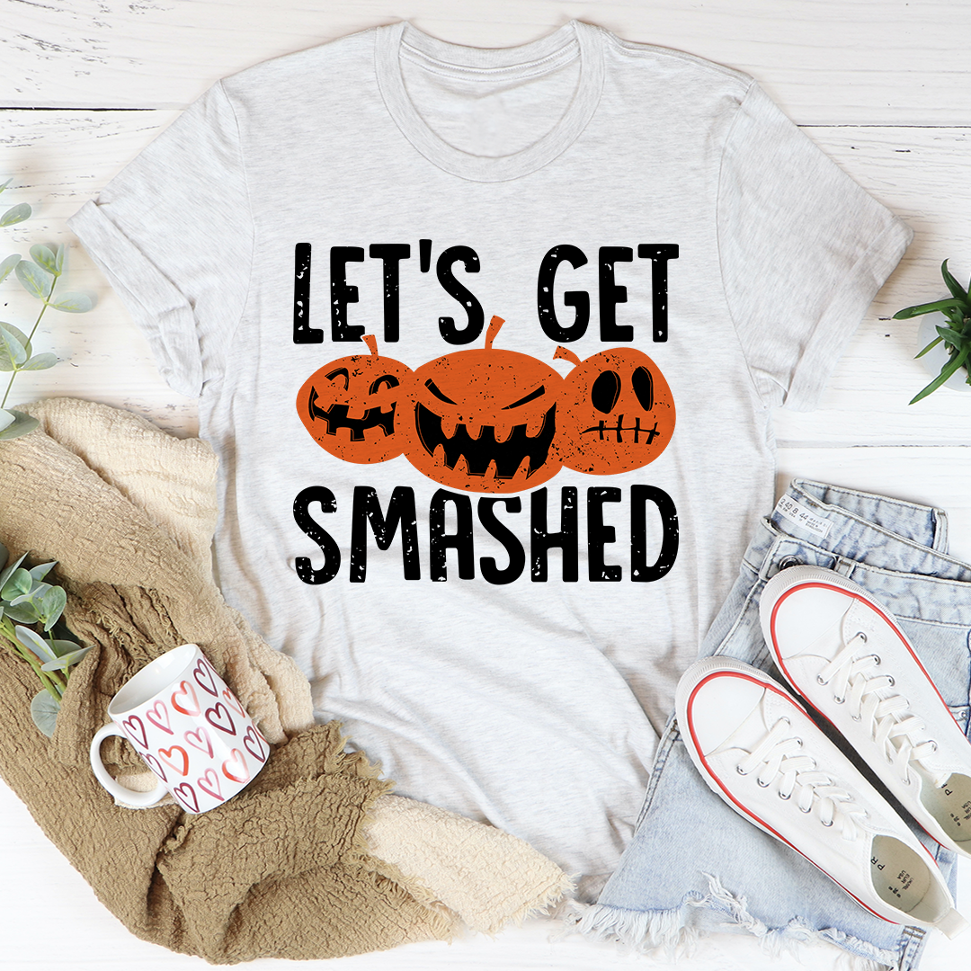Let's Get Smashed T-Shirt - Renee Lane Company
