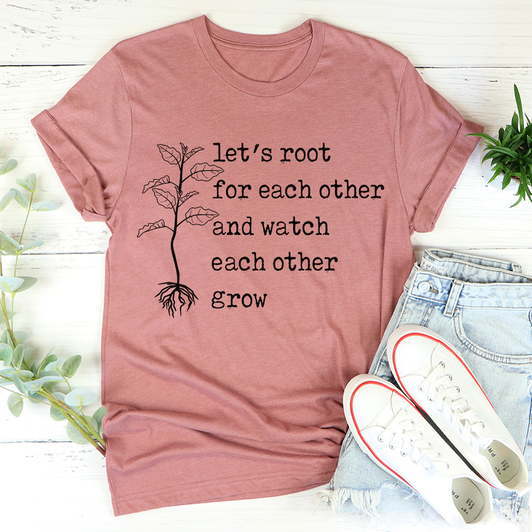Let's Root For Each Other T-Shirt - Renee Lane Company