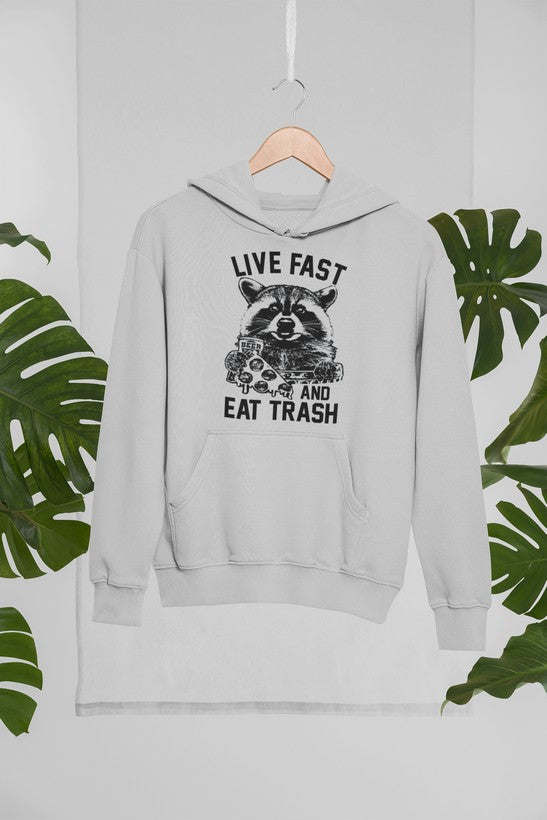 Live Fast And Eat Trash Hoodie - Renee Lane Company