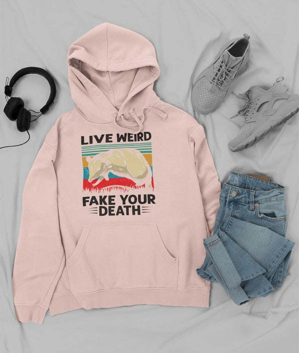 Live Weird Fake Your Death Hoodie - Renee Lane Company