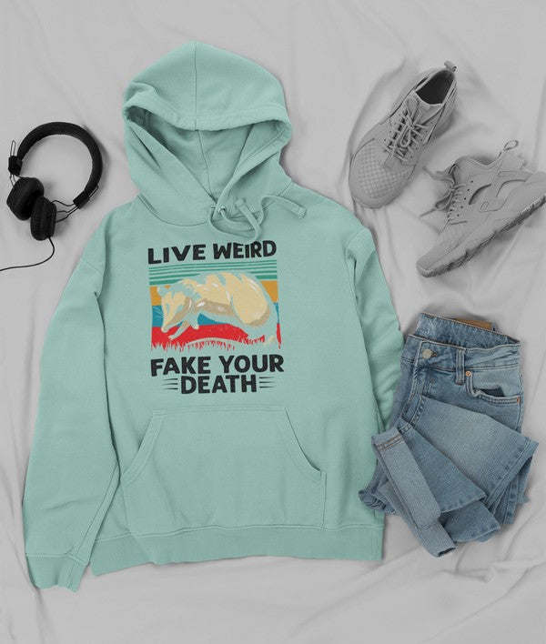 Live Weird Fake Your Death Hoodie - Renee Lane Company