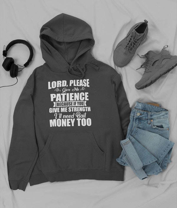 Lord Please Give Me Patience Hoodie - Renee Lane Company