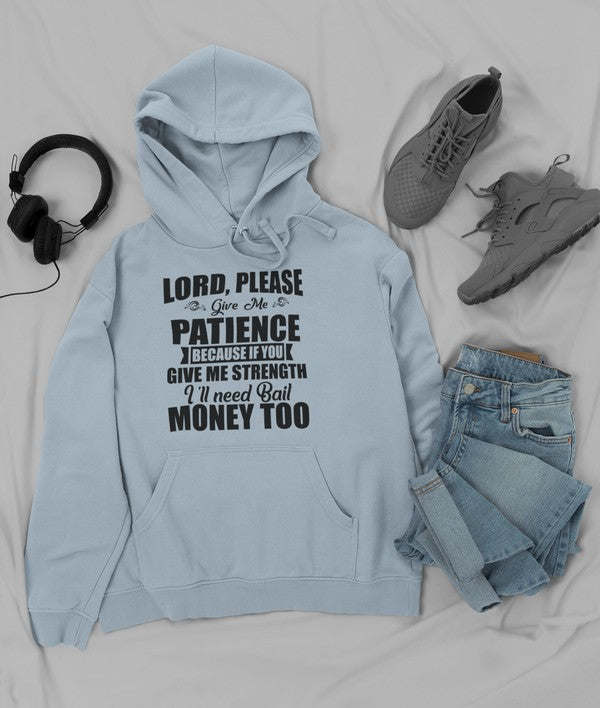 Lord Please Give Me Patience Hoodie - Renee Lane Company