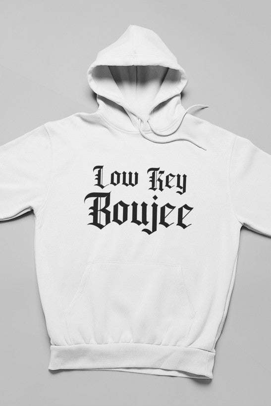 Low Key Boujee Hoodie - Renee Lane Company