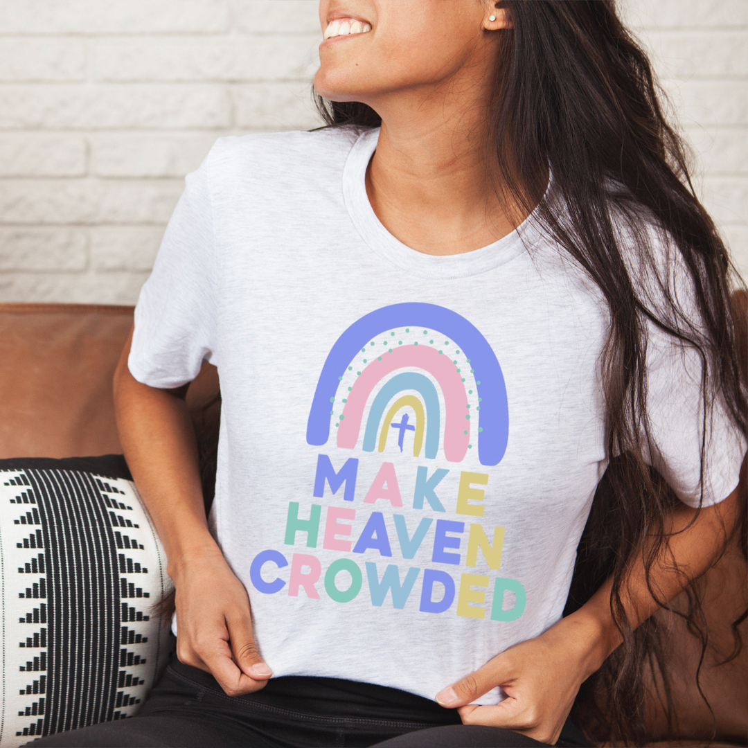 Make Heaven Crowded T-Shirt - Renee Lane Company