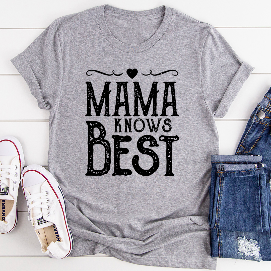 Mama Knows Best T-Shirt - Renee Lane Company