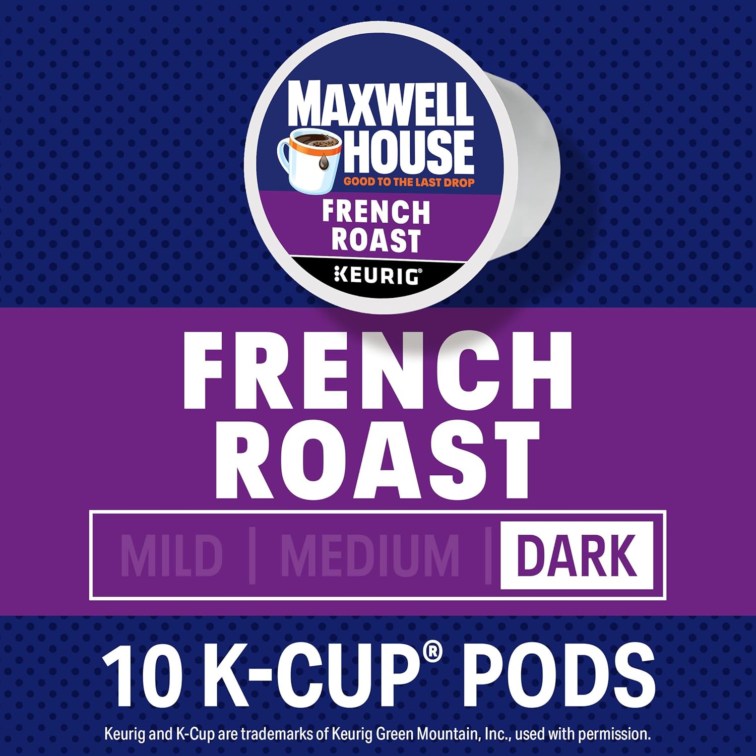 Maxwell House French Roast Dark Roast K-Cup Coffee Pods, 10 ct Box - Renee Lane Company