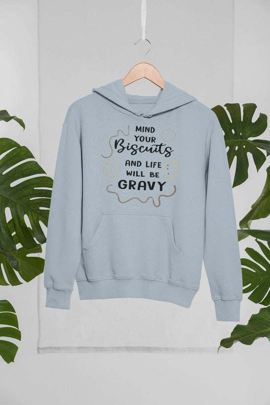 Mind Your Biscuits And Life Will Be Gravy Hoodie - Renee Lane Company