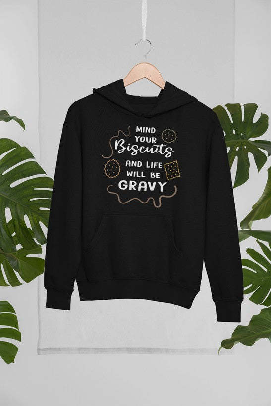 Mind Your Biscuits And Life Will Be Gravy Hoodie - Renee Lane Company