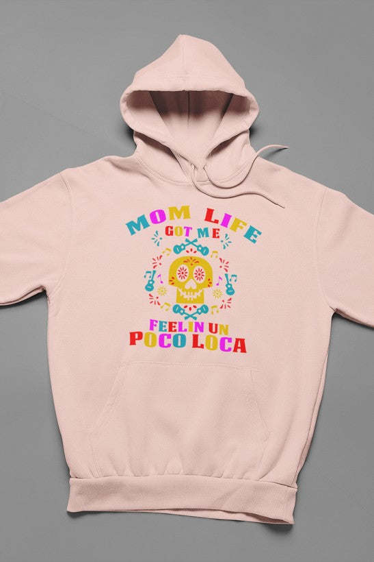 Mom Life Got Me Feeling Hoodie - Renee Lane Company