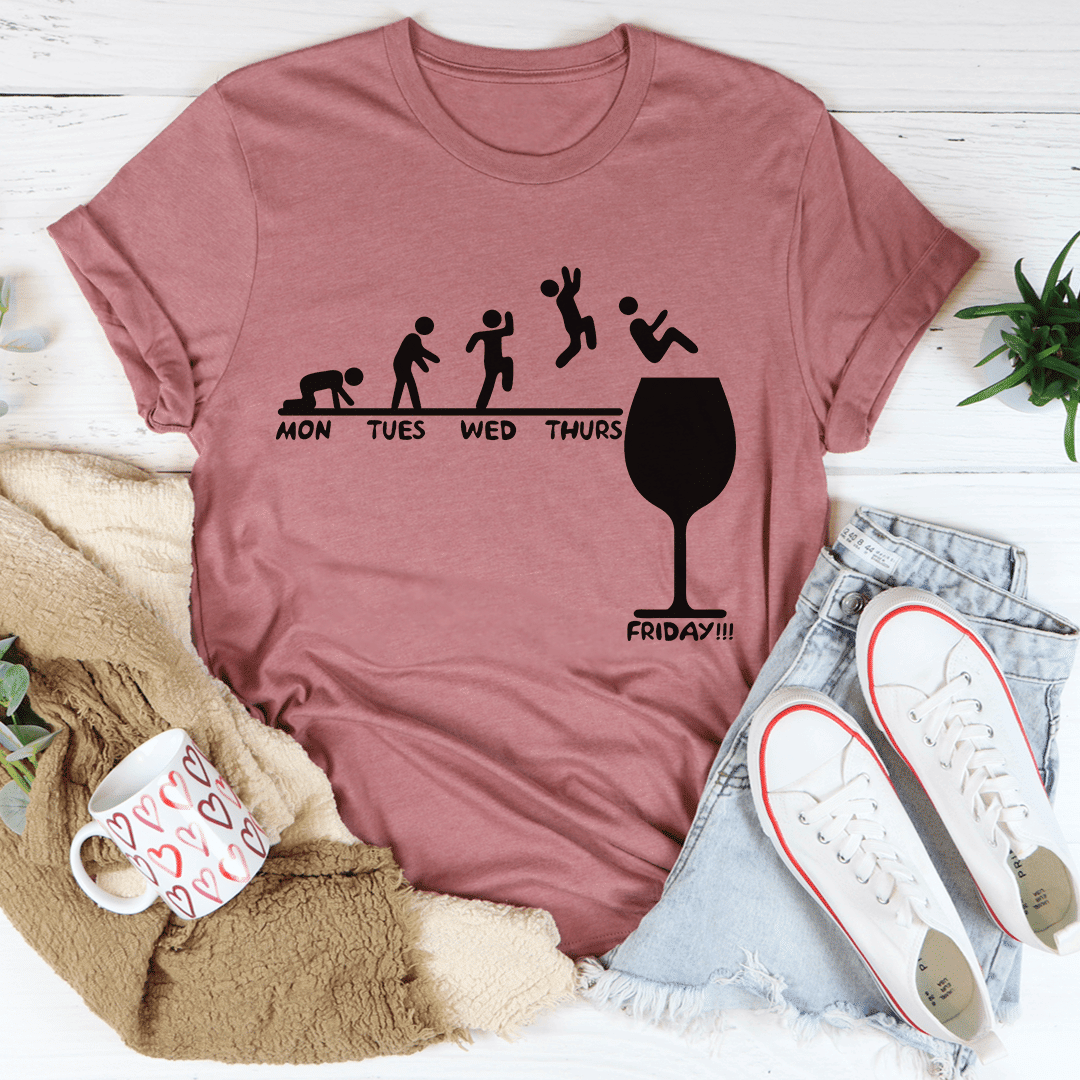 Monday to Friday Wine T-Shirt - Renee Lane Company