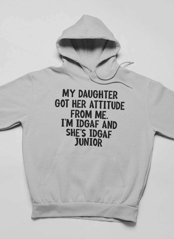 My Daughter Got Her Attitude Hoodie - Renee Lane Company