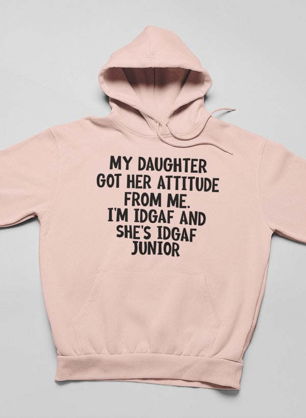 My Daughter Got Her Attitude Hoodie - Renee Lane Company
