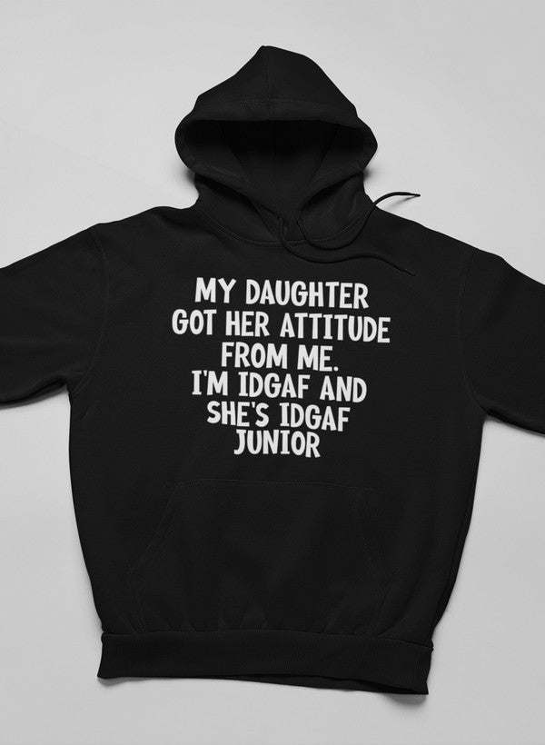 My Daughter Got Her Attitude Hoodie - Renee Lane Company