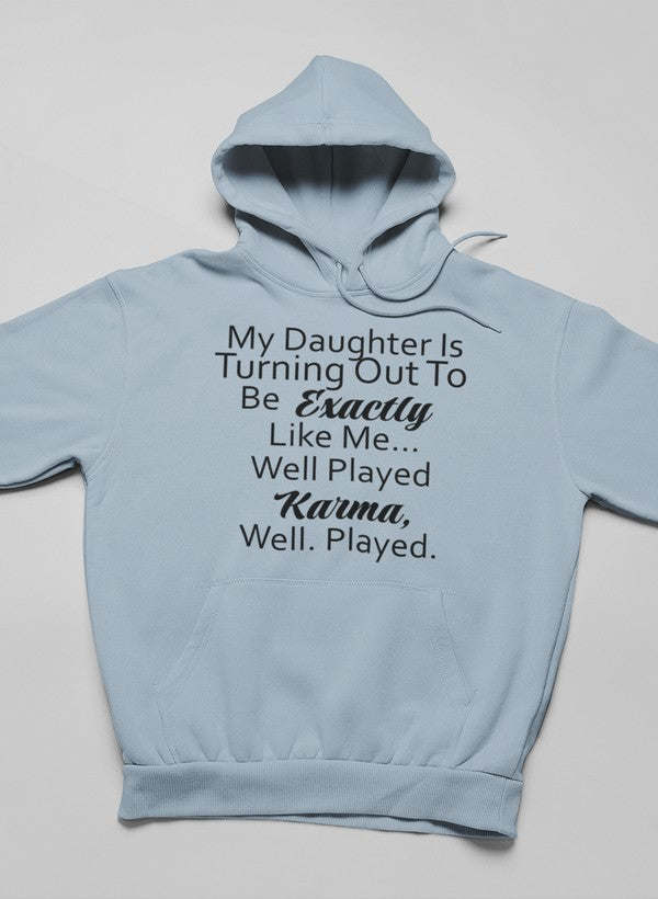My Daughter Is Turning Out To Hoodie - Renee Lane Company