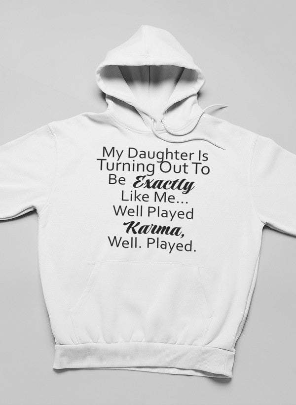 My Daughter Is Turning Out To Hoodie - Renee Lane Company