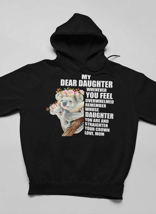 My Dear Daughter Whenever Hoodie - Renee Lane Company