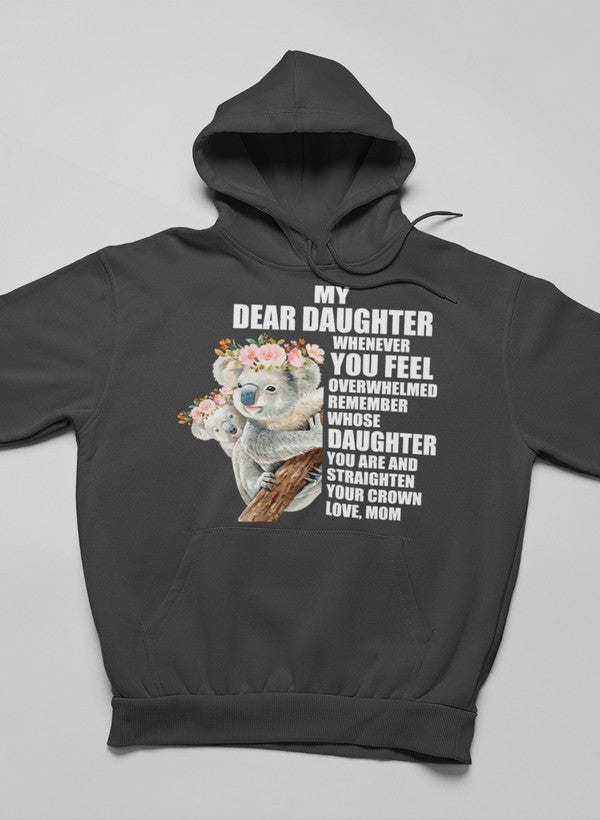 My Dear Daughter Whenever Hoodie - Renee Lane Company
