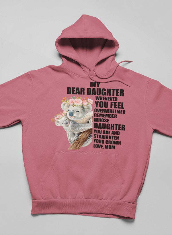 My Dear Daughter Whenever Hoodie - Renee Lane Company