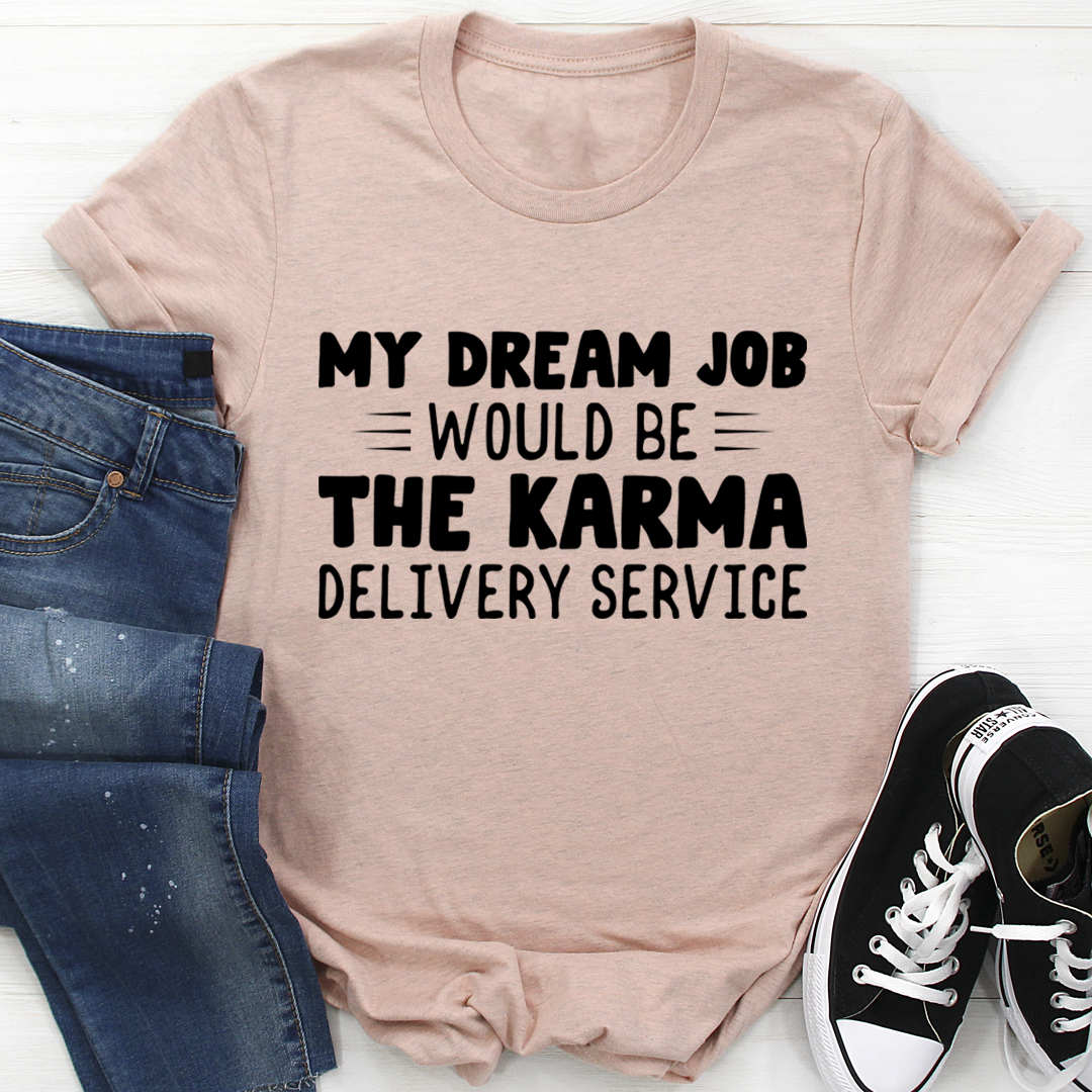 My Dream Job T-Shirt - Renee Lane Company